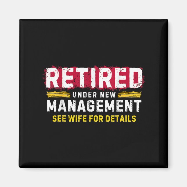 Aimant Men's Retro Retired Under New Management See Wife  (Devant)