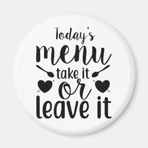 Aimant Menu du jour Prenez-le ou laissez-le