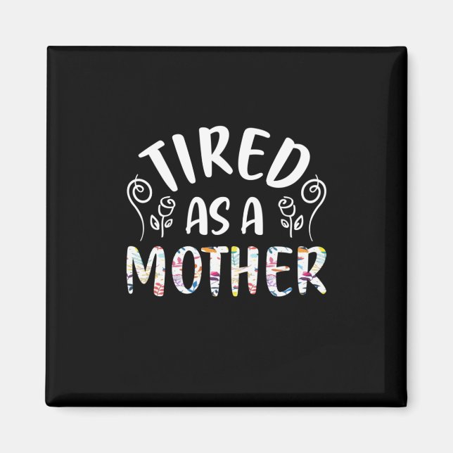 Aimant Mère Art Fatiguée Comme Une Mère (Devant)