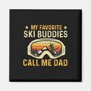 Aimant Mes copains de ski préférés m'appellent Papa - Ski