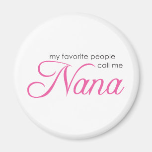 Aimant Mes Gens Préférés M'Appelent Nana