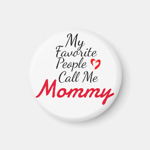 Aimant Mes gens préférés m'appellent maman, personnalisen