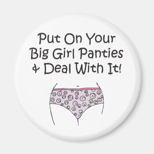 Aimant Mettez dessus vos grandes culottes de fille et