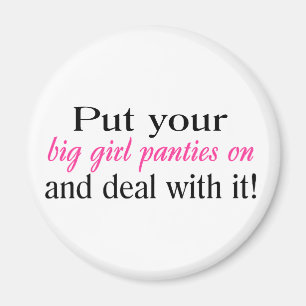 Aimant Mettez Vos Grosses Culottes De Fille Et Traitez-En