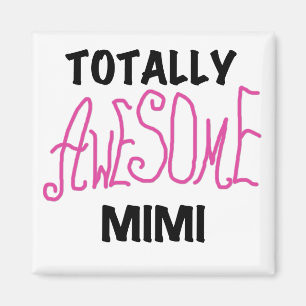 Aimant Mimi totalement impressionnant T-shirts et cadeaux