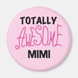 Aimant Mimi totalement impressionnant T-shirts et cadeaux