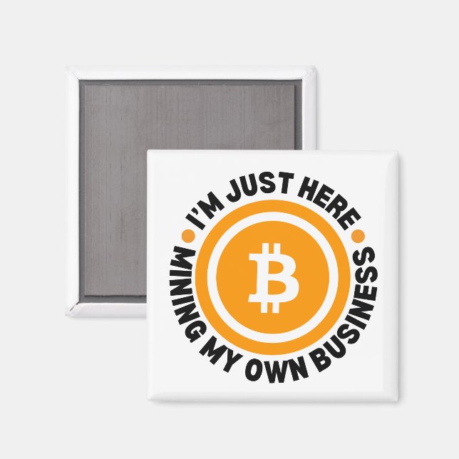 Aimant MINER MON PROPRE ENTREPRISE AMUSANT Bitcoin (Recto/Verso)