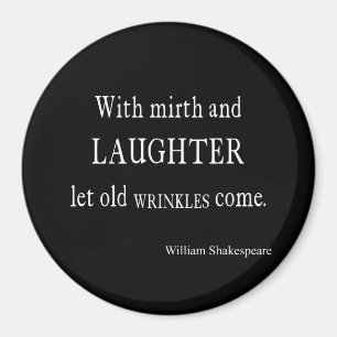 Aimant Mirth and Laughter Old Wrinkles Shakespeare Citati