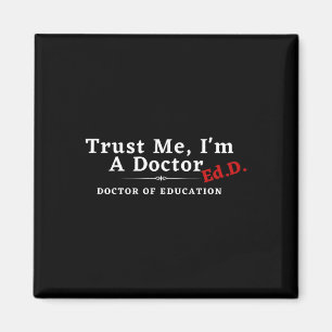Aimant Moi Je suis Docteur en Education Ed.d Edd