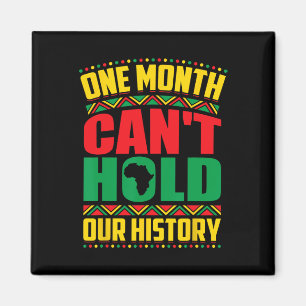 Aimant Mois de l'histoire des Noirs Un mois ne peut pas t
