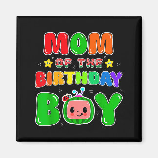 Aimant Mom Of The Birthday Boy Funny Melon Family Party M