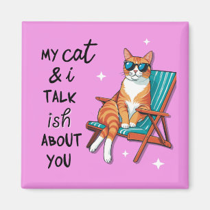 Aimant Mon chat et moi parlons un peu de toi