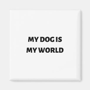 Aimant Mon chien est mon monde