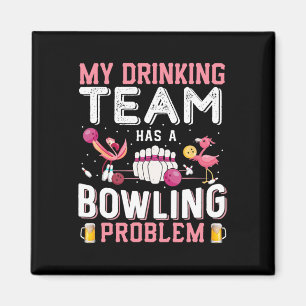 Aimant Mon Équipe De Boissons A Un Problème De Bowling -