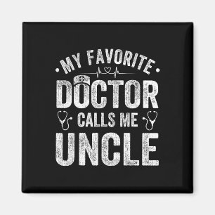 Aimant Mon médecin favori m'appelle oncle père &# s jour