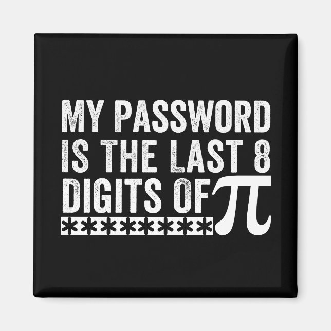 Aimant Mon Mot De Passe Est Le Dernier 8 Chiffres De Pi D (Devant)