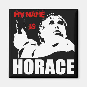 Aimant mon nom est Horace
