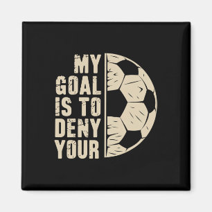 Aimant Mon objectif est de nier le vôtre Joueur de footba