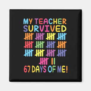 Aimant Mon professeur a survécu 67 jours d'école pour moi