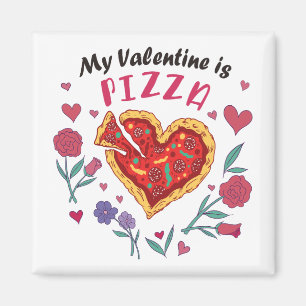 Aimant Mon Valentin est une invitation à la pizza