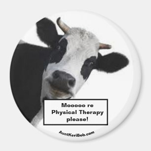 Aimant Mooooore Physical Therapy s'il vous plaît!