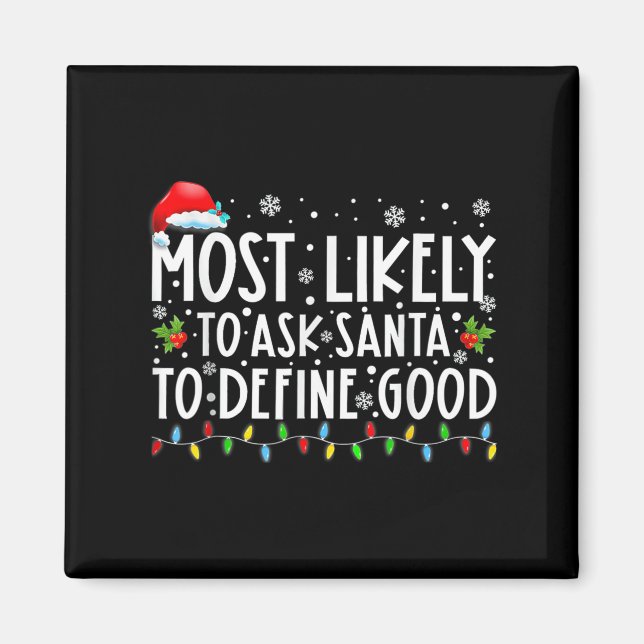 Aimant Most Likely To Ask Santa To Define Good Family Chr (Devant)