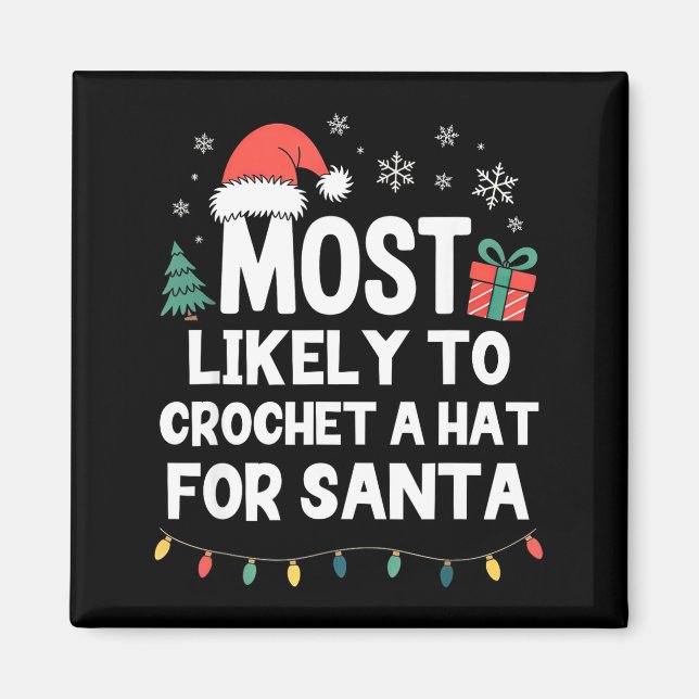 Aimant Most Likely To Crochet A Hat For Santa Christmas C (Devant)