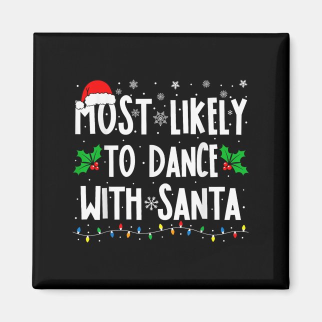 Aimant Most Likely To Dance With Santa Family Matching Ch (Devant)