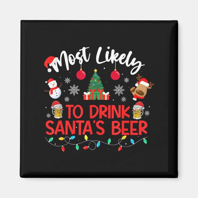 Aimant Most Likely To Drink Santa's Beer Funny Drinking C (Devant)