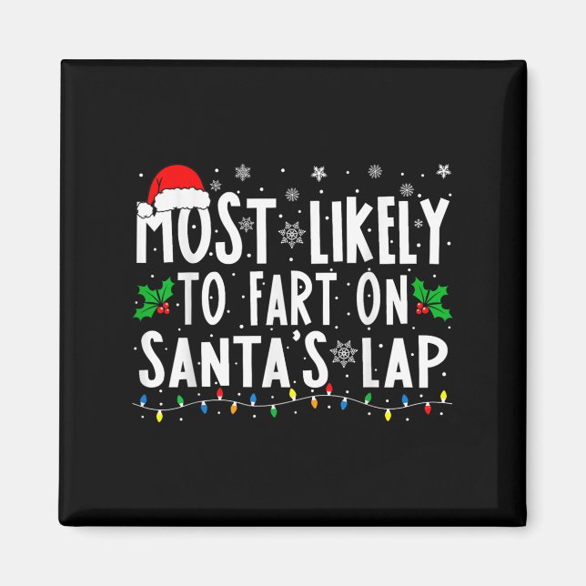 Aimant Most Likely To Fart On Santas Lap Family Matching  (Devant)