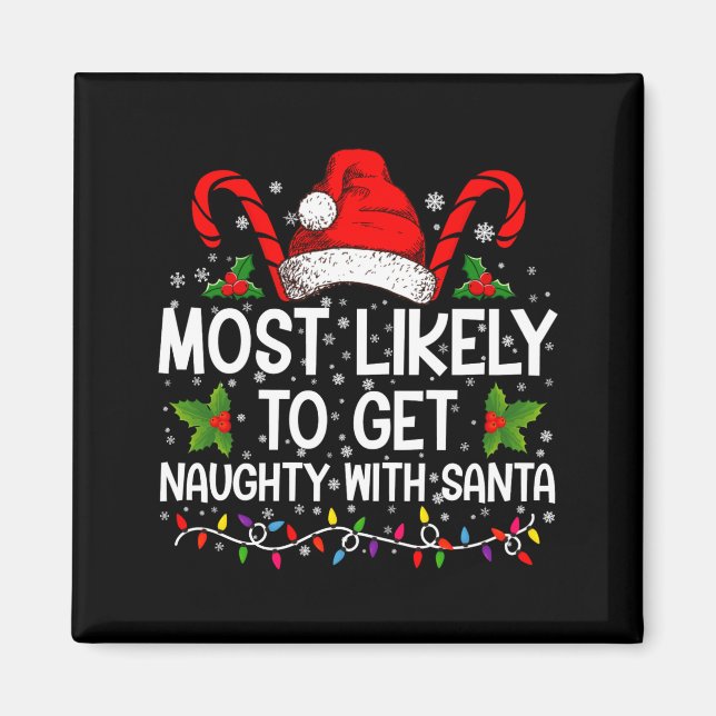 Aimant Most Likely To Get Naughty With Santa Christmas  (Devant)