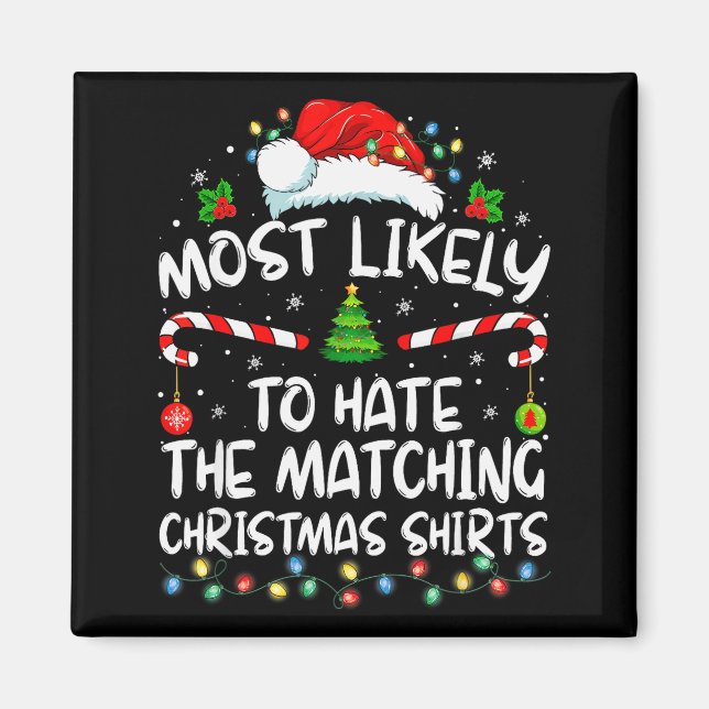 Aimant Most Likely To Hate Matching Christmas Funny Famil (Devant)