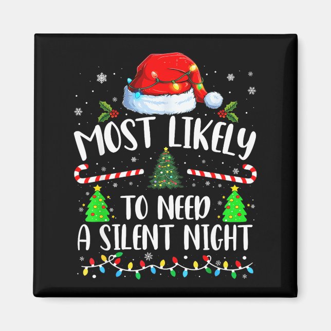 Aimant Most Likely To Need A Silent Night Family Matching (Devant)