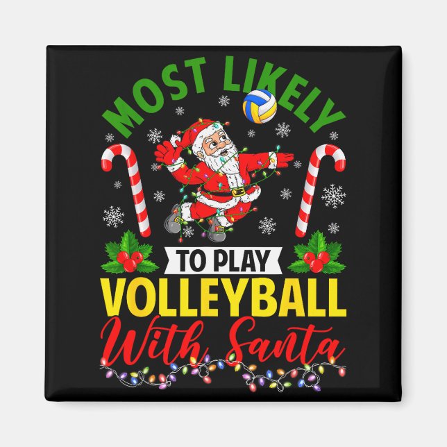 Aimant Most Likely To Play Volleyball With Santa Christma (Devant)