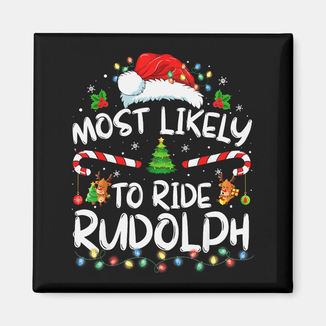 Aimant Most Likely To Ride Rudolph Funny Christmas Holida (Devant)