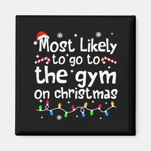 Aimant Most Likely To The Gym On C-hristmas Workout Match (Devant)