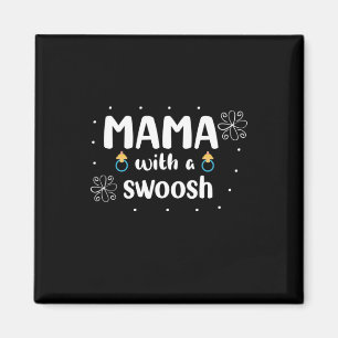 Aimant Mother Gift Mama With A Swoosh