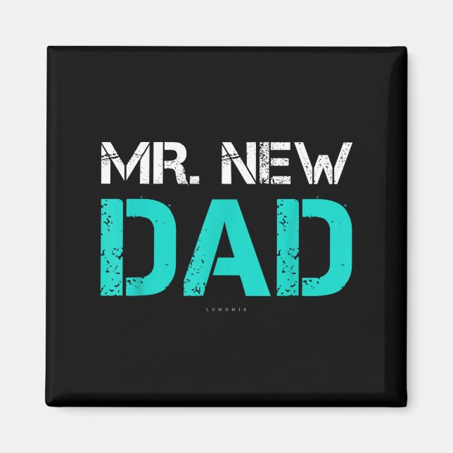 Aimant Mr. New Dad . Funny New Dad Tee Shirts  (Devant)
