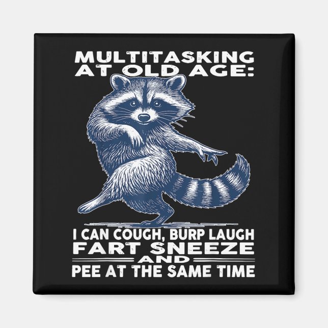 Aimant Multitasking At Old Age I Can Cough Burp Laugh Far (Devant)