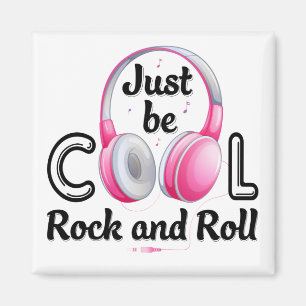 Aimant Music Lover Just Be Cool Rock and Roll