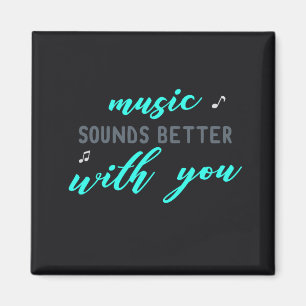 Aimant Music Sonne mieux avec vous