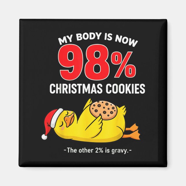Aimant My Body Is 98% Christmas Cookies Funny Duck Pajama (Devant)