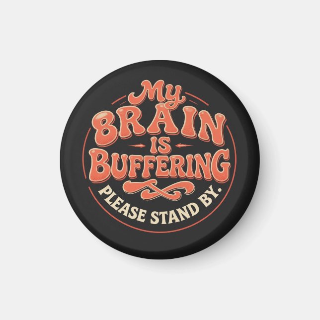 Aimant My Brain Is Buffering Please Stand By Tote Bag (Devant)