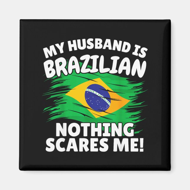 Aimant My Husband Is Brazilian Funny Brazil Flag Gift For (Devant)