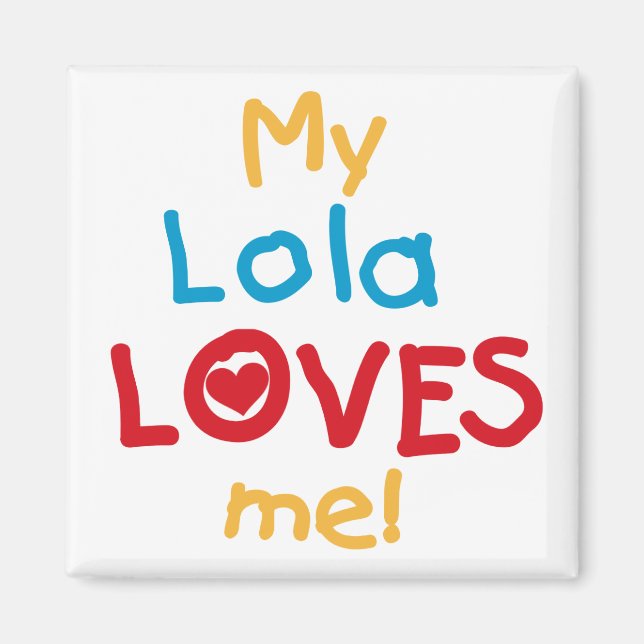 Aimant My Lola Loves Me T-shirts et cadeaux (Devant)