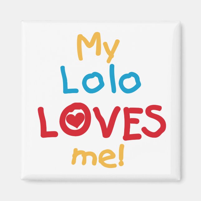 Aimant My Lolo Loves Me T-shirts et cadeaux (Devant)