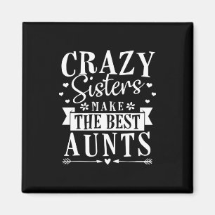 Aimant My Sisters Make The Best Aunts