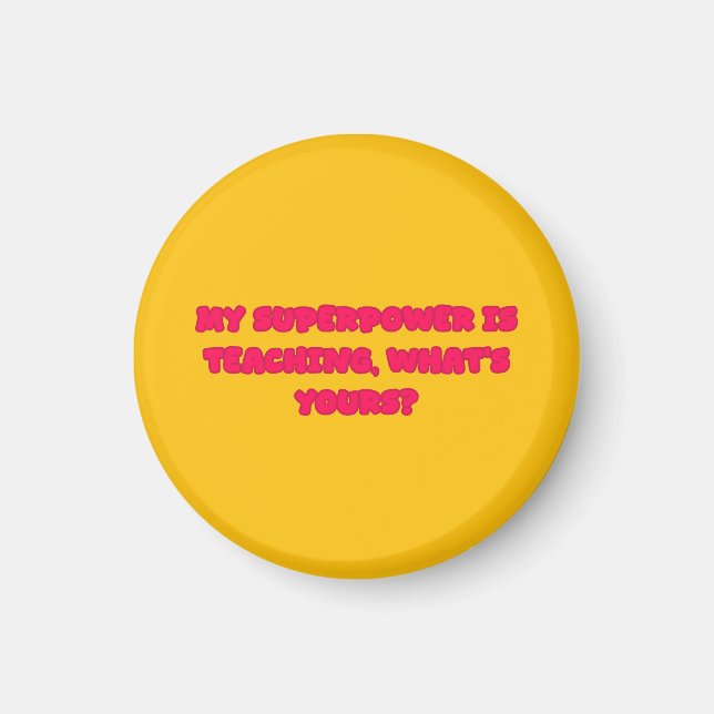 Aimant My Superpower Is Teaching Educator Hero Design (Devant)