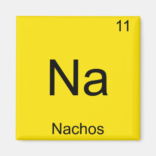 Aimant Na - Nachos Funny Chimie Symbole T-Shirt