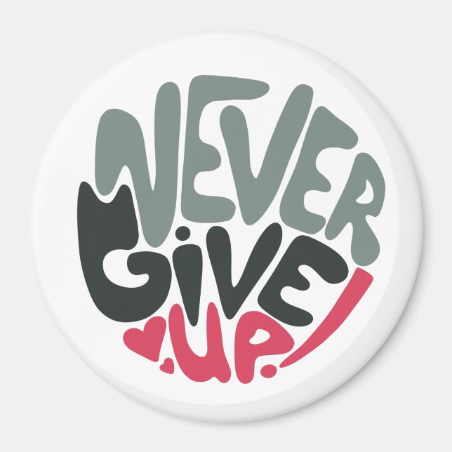 Aimant N'abandonnez jamais - Optimiser le blanc inspirant (Devant)